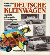 Laden Sie das Bild in den Galerie-Viewer, Deutsche Kleinwagen • nach 1945 geliebt, gelobt und unvergessen