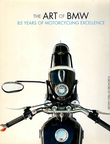 The Art of BMW    •    85 years of Motorcycling Excellence