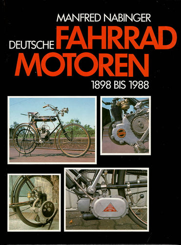 Deutsche Fahrradmotoren  1898 bis 1988