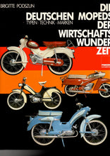 Load image into Gallery viewer, Die deutschen Mopeds der Wirtschaftswunderzeit