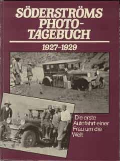 Söderströms Phototagebuch 1927-1929 - Die erste Autofahrt einer Frau um die Welt
