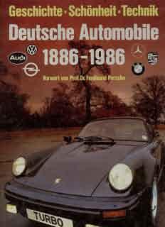 Deutsche Automobile - Geschichte, Schönheit, Technik