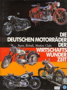 Die deutschen Motorräder der Wirtschaftswunderzeit