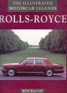 The Illustrated Motorcar Legends - Rolls-Royce