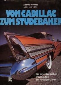 Vom Cadillac zum Studebaker - Die amerikanischen Traumautos der 50er Jahre