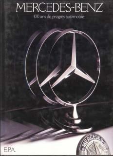 Mercedes-Benz: 100 ans de progrès automobile