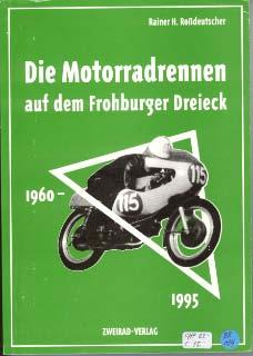 Die Motorradrennen auf dem Frohburger Dreieck 1960 - 1995