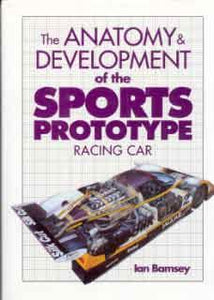 The Anatomy and Development of the Sports Prototype Racing Car