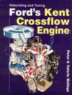 Ford's Kent Crossflow Engine - Rebuilding and Tuning