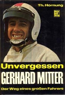 Unvergessen Gerhard Mitter - Der Weg eines grossen Fahrers