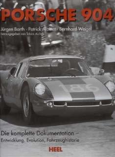 Porsche 904 - Die komplette Dokumentation - Entwicklung, Evolution, Fahrzeughistorie