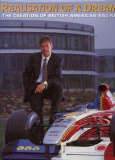 Realisation of a Dream  - The Creation of British American Racing