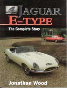 Jaguar E-Type - the complete story