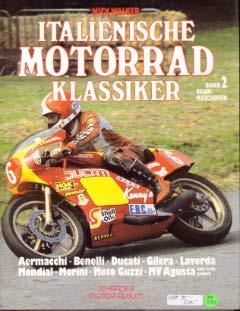 Italienische Motorrad Klassiker - Band 2 Rennmaschinen