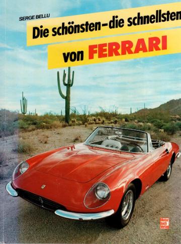 Die schönsten - die schnellsten von Ferrari