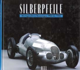 Silberpfeile - Die legendären Rennwagen 1934 bis 1955