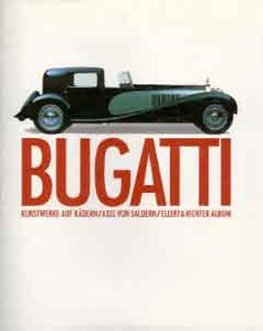 Bugatti - Kunstwerke auf Rädern