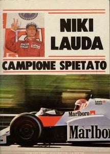Niki Lauda - Campione Spietato