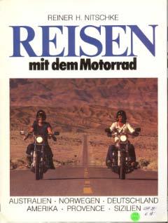 Reisen mit dem Motorrad - Australien, Norwegen, Deutschland, Amerika, Provence, Sizilien