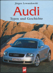 Audi  .  Typen und Geschichte