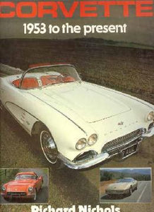 Corvette 1953 to the present (Bison Books Ltd)
