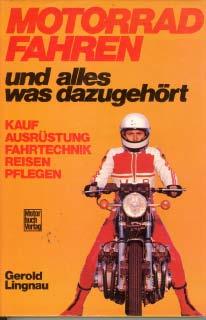 Motorradfahren und alles was dazu gehört