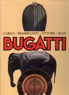 Carlo - Rembrandt - Ettore - Jean Bugatti