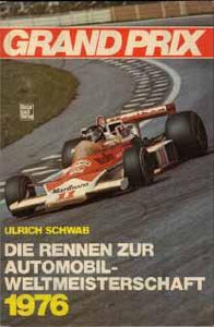 Grand Prix - Die Rennen zur Automobilweltmeisterschaft 1976