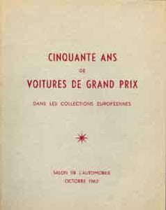 Cinquante Ans de Voitures de Grand Prix - Dans les Collection Européennes