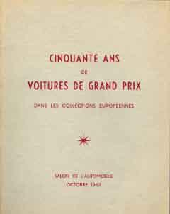 Cinquante Ans de Voitures de Grand Prix - Dans les Collection Européennes