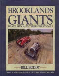 Brooklands Giants - Brave Men and their Great Cars
