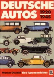 Deutsche Autos 1920-1945 - Eine Typengeschichte