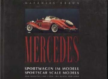 Mercedes. Sportwagen im Modell - Sportscar scale models