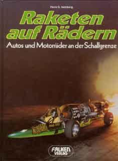 Raketen auf Rädern - Autos und Motorräder an der Schallgrenze