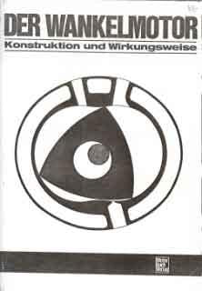 Der Wankelmotor - Konstruktion und Wirkungsweise