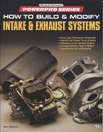 How to build & modify Intake and Exhaust Systems