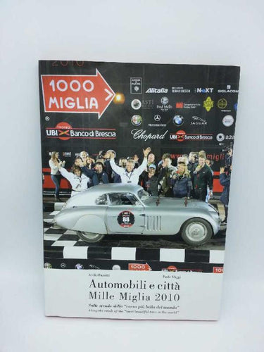 Automobili e città . Mille Miglia