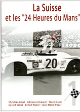 Laden Sie das Bild in den Galerie-Viewer, La Suisse et les 24 Heures du Mans (Doppelband)