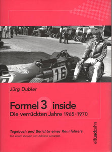 Formel 3 inside .  Die verrückten Jahre 1965 - 1970