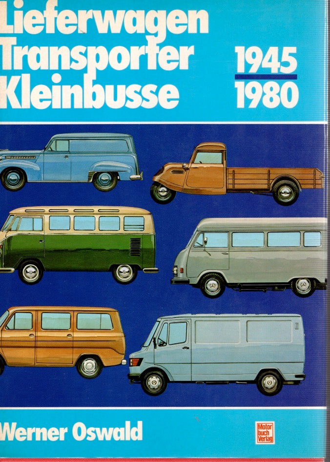 Lieferwagen . Transporter . Kleinbusse 1945 - 1980