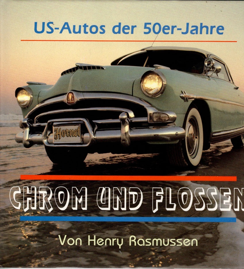 Chrom und Flossen   •    US - Autos der 50-er Jahre