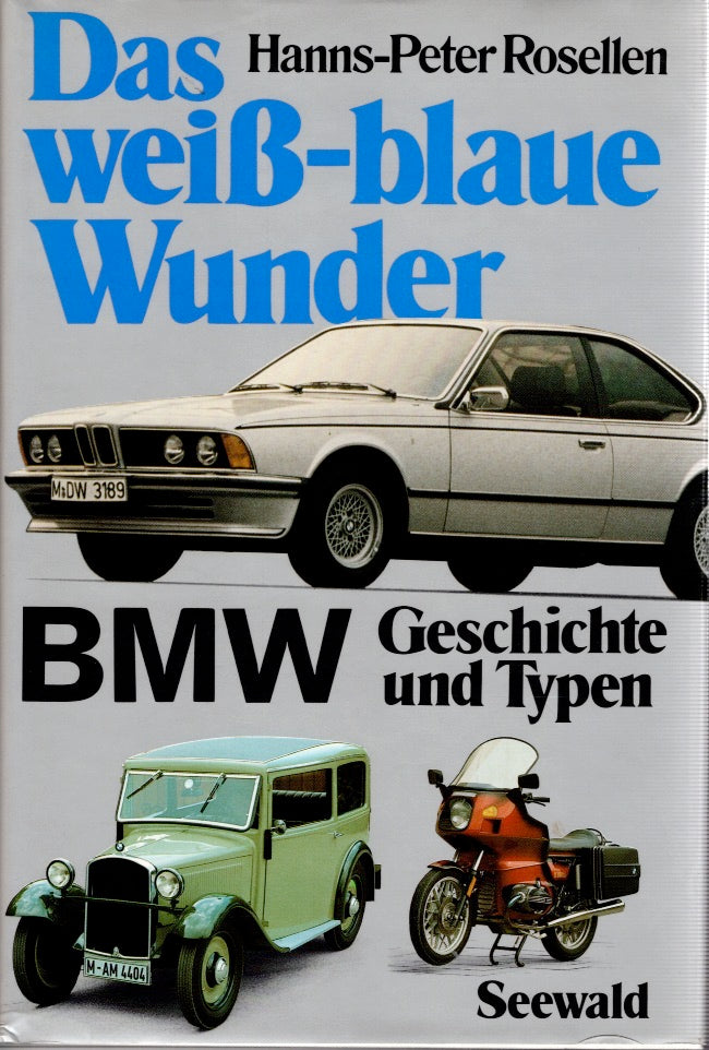 Das weiss - blaue Wunder      BMW Geschichte und Typen