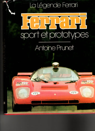 La Légende Ferrari  .  Sport et Prototypes