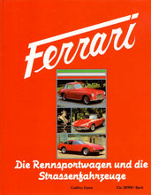 Load image into Gallery viewer, Ferrari  •  Die Rennsportwagen und die Strassenfahrzeuge