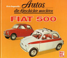 Laden Sie das Bild in den Galerie-Viewer, FIAT 500  .  Autos die Geschichte machten