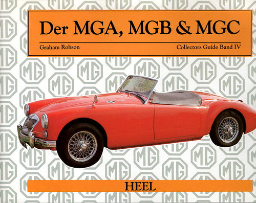 Der MGA, MGB & MGC