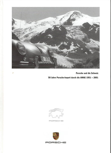 Porsche  . 50 Jahre in der Schweiz