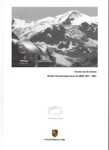 Porsche  . 50 Jahre in der Schweiz