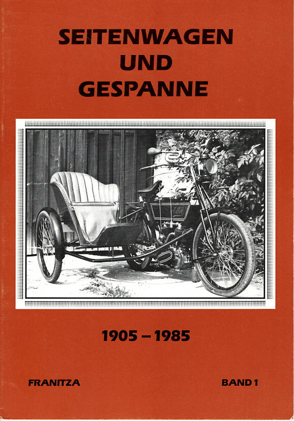 Seitenwagen und Gespanne 1905 - 1985   .   Band 1