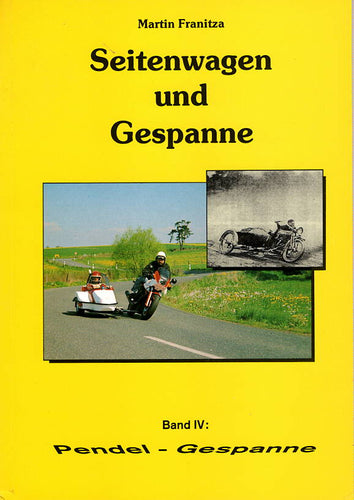Seitenwagen und Gespanne  .  Band IV /  Pendel-Gespanne